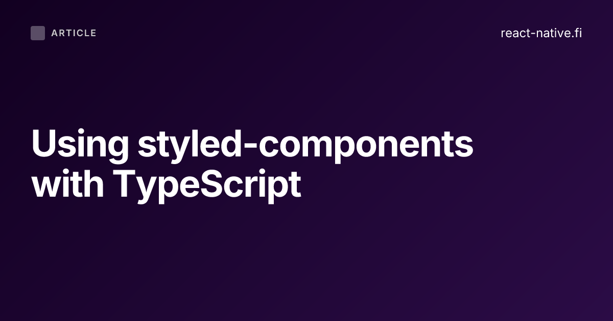 Using styled-components with TypeScript