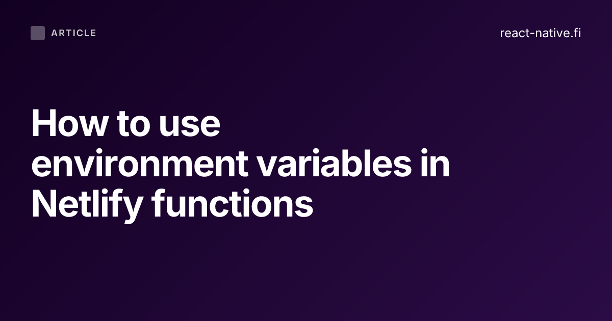 How to use environment variables in Netlify functions
