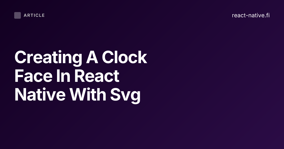 Build a clock face with SVG in React Native