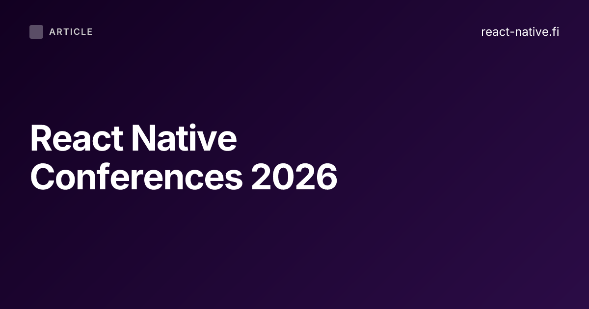 Every React Native conference in 2026: dates, CFPs, and what to expect