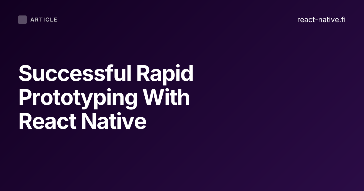 Successful rapid prototyping with React Native